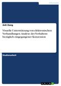 Visuelle Unterstützung von elektronischen Verhandlungen. Analyse des Verhaltens bezüglich eingegangener Konzession
