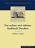 Das sechste und siebente Stadtbuch Dresdens (1505-