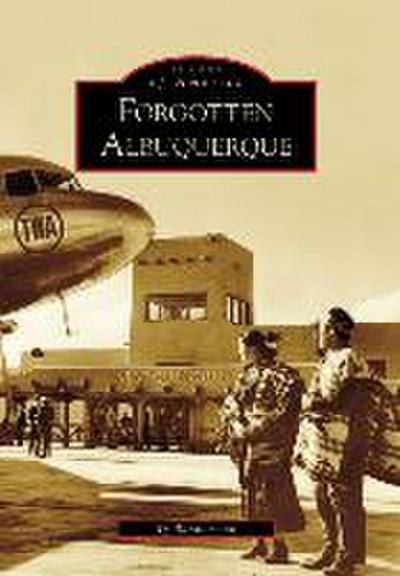 Forgotten Albuquerque