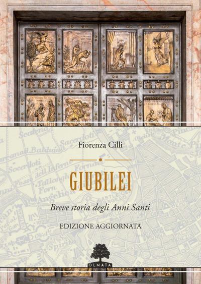 Cilli, F: Giubilei. Breve storia degli Anni santi