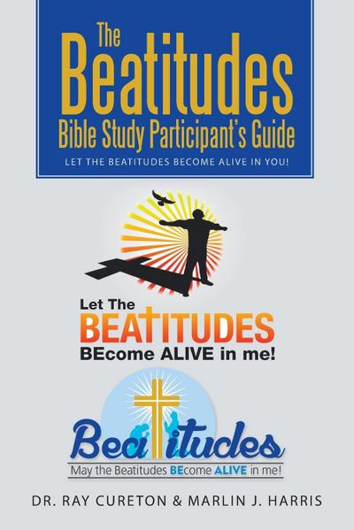 The Beatitudes Bible Study Participant’s Guide