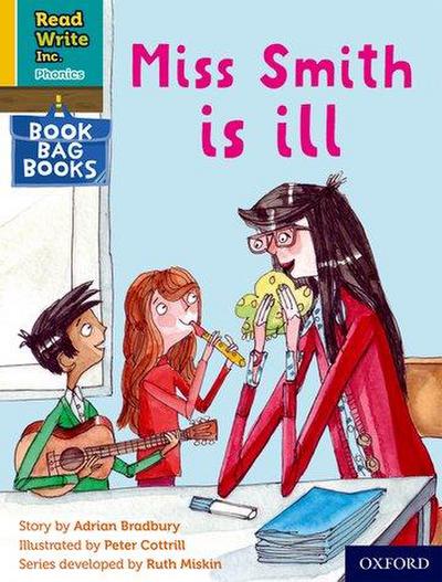 Read Write Inc. Phonics: Miss Smith is ill (Yellow Set 5 Book Bag Book 2)