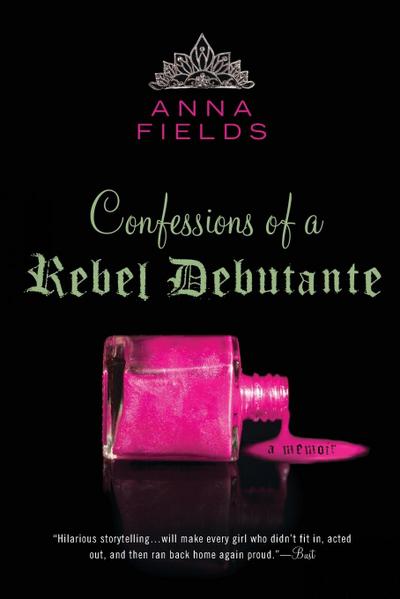 Confessions of a Rebel Debutante
