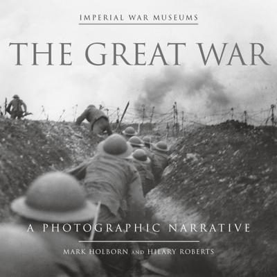The Great War: A Photographic Narrative