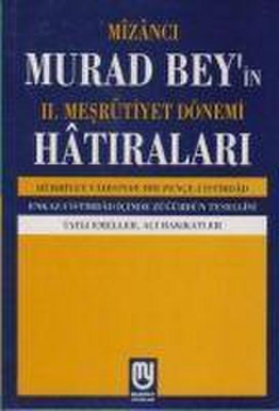 Mizanci Murad Beyin II. Mesrutiyet Dönemi Hatiralari