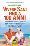 I consigli per vivere Sani fino a 100 anni