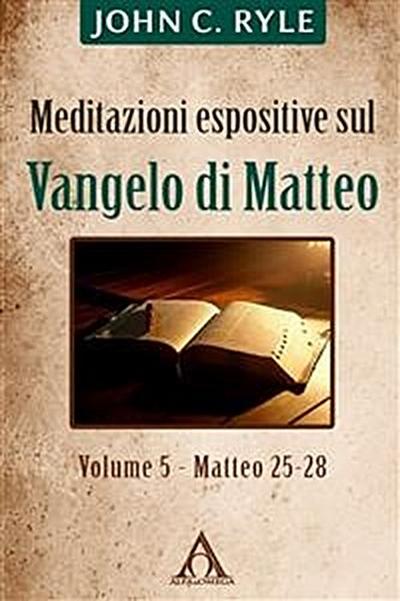 Meditazioni espositive sul Vangelo di Matteo (5)