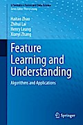 Feature Learning and Understanding