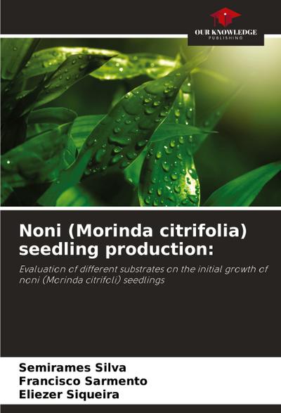 Noni (Morinda citrifolia) seedling production: