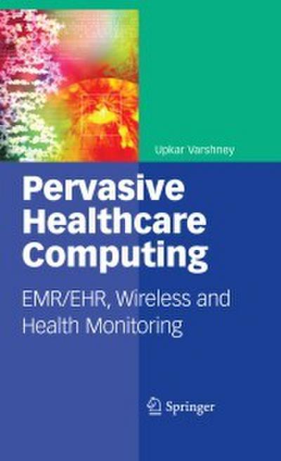 Pervasive Healthcare Computing