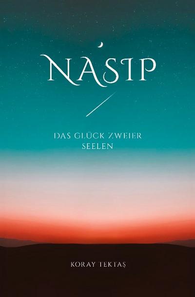 Nasip - Das Glück zweier Seelen