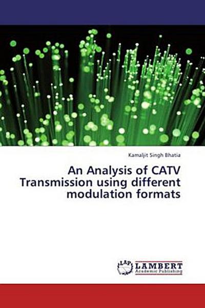 An Analysis of CATV Transmission using different modulation formats