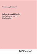 Industrie und Handel der Schweiz im 19. Jahrhundert