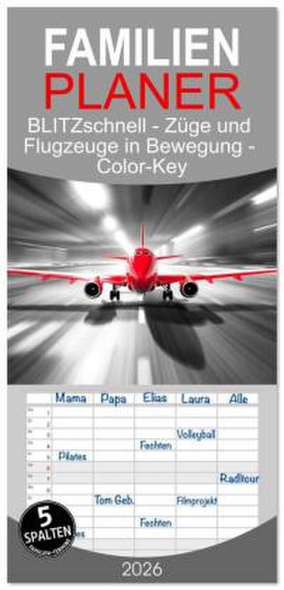 Familienplaner 2026 - BLITZschnell - Züge und Flugzeuge in Bewegung - Color-Key mit 5 Spalten (Wandkalender, 21 x 45 cm) CALVENDO