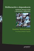 Deliberación o dependencia