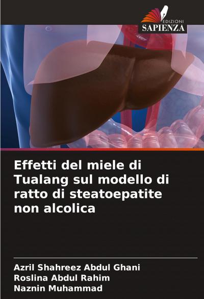 Effetti del miele di Tualang sul modello di ratto di steatoepatite non alcolica