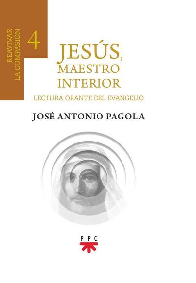 Jesús, maestro interior : lectura orante de la Biblia