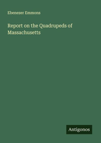 Report on the Quadrupeds of Massachusetts