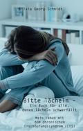 Bitte lächeln - Ein Buch für alle, denen lächeln schwerfällt