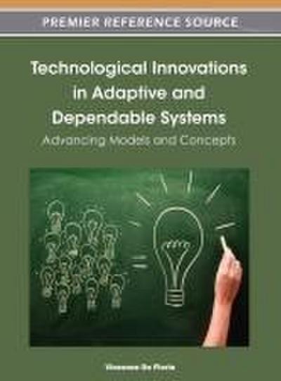 Technological Innovations in Adaptive and Dependable Systems