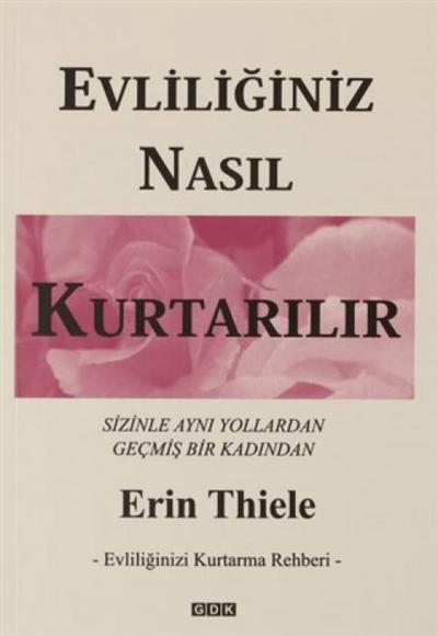 Evliliginiz Nasil Kurtarilir - Evliliginizi Kurtarma Rehberi