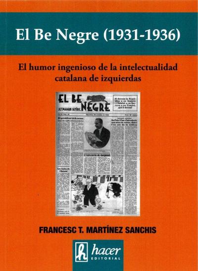 El Be Negre, 1931-1936 : el humor ingenioso de la intelectualidad catalana de izquierdas