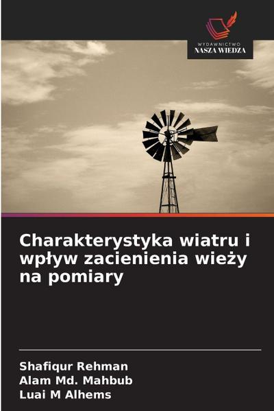 Charakterystyka wiatru i wp¿yw zacienienia wie¿y na pomiary