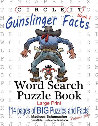 Circle It, Gunslinger Facts, Book 1, Word Search, Puzzle Book