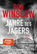Jahre des Jägers von Don Winslow | Ebook
