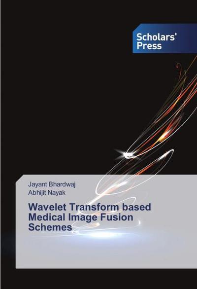 Wavelet Transform based Medical Image Fusion Schemes
