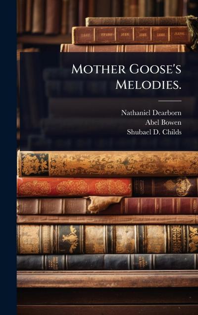 Mother Goose’s Melodies.