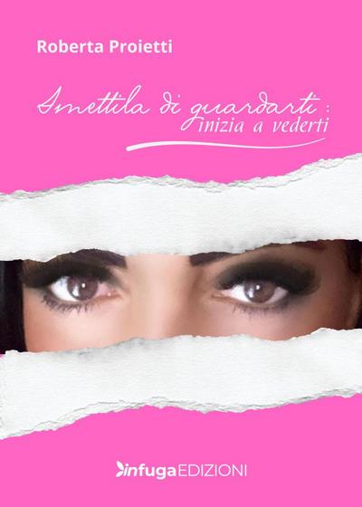 Smettila di guardarti: inizia a vederti