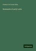 Remnants of early Latin