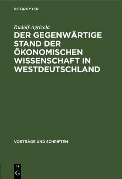 Der gegenwärtige Stand der ökonomischen Wissenschaft in Westdeutschland