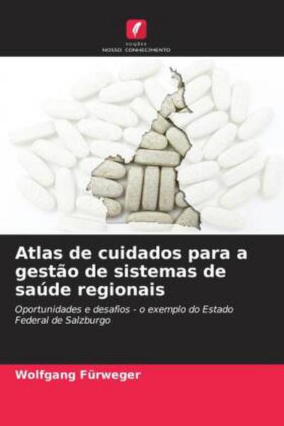 Atlas de cuidados para a gestão de sistemas de saúde regionais