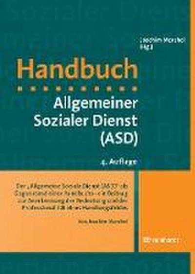 Der ’Allgemeine Soziale Dienst (ASD)’ als Gegenstand eines Handbuchs - ein Beitrag zur Anerkennung der Bedeutung und der Professionalität eines Handlungsfeldes