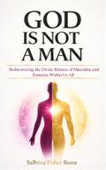 God Is Not a Man