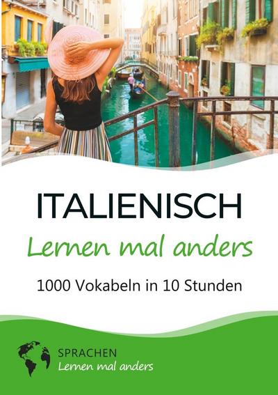 Sprachen Lernen Mal Anders: Italienisch lernen mal anders