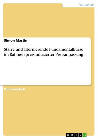 Starre und alternierende Fundamentalkurse im Rahmen  preisinduzierter Preisanpassung - Simon Martin
