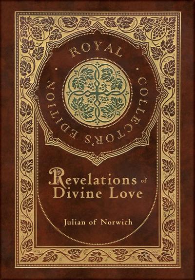 Revelations of Divine Love (Royal Collector’s Edition) (Case Laminate Hardcover with Jacket)
