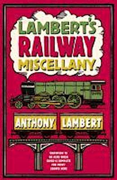 Lambert’s Railway Miscellany