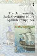The Dasmariñases, Early Governors of the Spanish Philippines