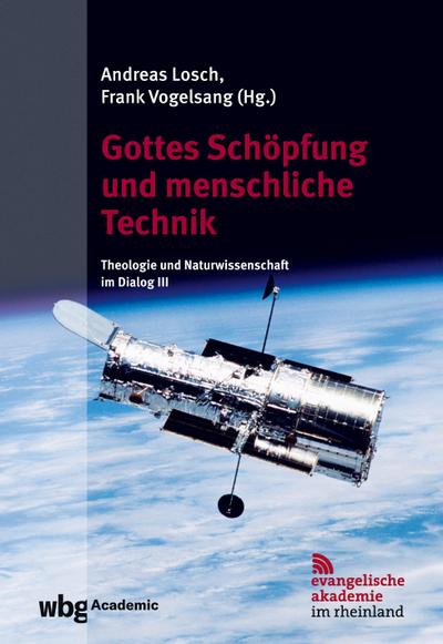 Gottes Schöpfung und menschliche Technik