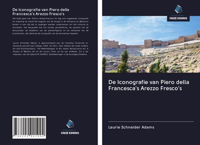 De Iconografie van Piero della Francesca’s Arezzo Fresco’s