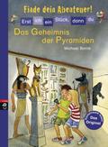 Erst ich ein Stück, dann du - Finde dein Abenteuer! - Das Geheimnis der Pyramiden