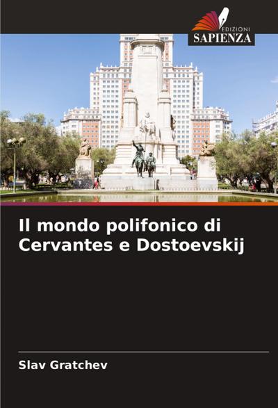 Il mondo polifonico di Cervantes e Dostoevskij