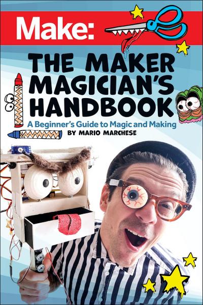 The Maker Magician’s Handbook