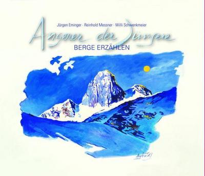 Angerer der Jüngere - Berge erzählen