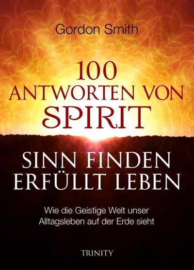 100 ANTWORTEN VONSPIRIT SINN FINDENERFÜLLT LEBEN