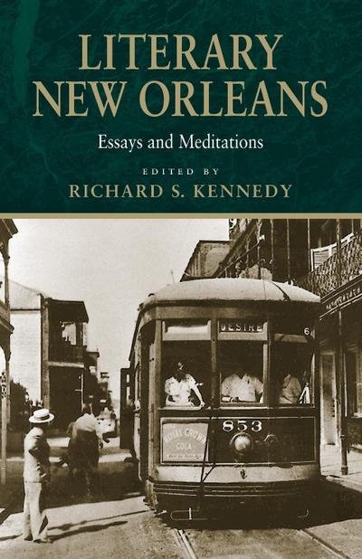 Literary New Orleans - Richard S Kennedy